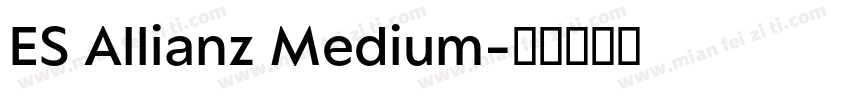 ES Allianz Medium字体转换
